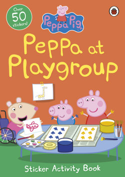 Peppa Pig: Peppa at Playgroup Sticker Activity