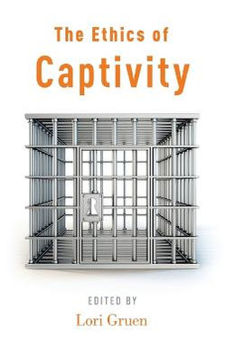 The Ethics of Captivity