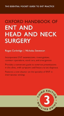 Oxford Handbook of ENT and Head and Neck Surgery Oxford Handbook of ENT and Head and Neck Surgery