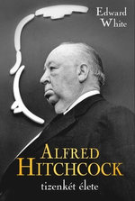 Alfred Hitchcock tizenkét élete Alfred Hitchcock tizenkét élete