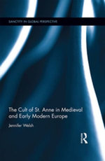 The Cult of St. Anne in Medieval and Early Modern Europe