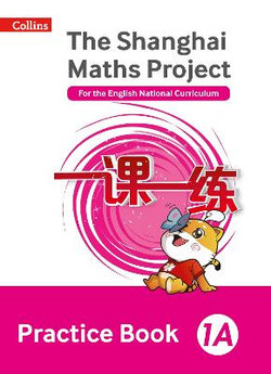 Shanghai Maths - the Shanghai Maths Project Practice Book 1A