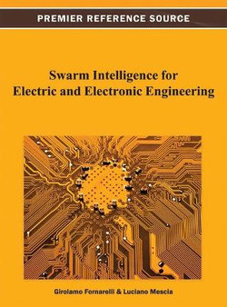 Swarm Intelligence for Electric and Electronic Engineering