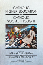 Catholic Higher Education and Catholic Social Thought