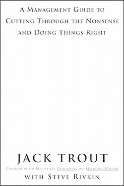 The Power Of Simplicity: A Management Guide to Cutting Through the Nonsense and Doing Things Right