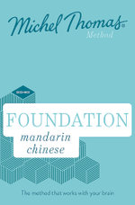 Foundation Mandarin Chinese New Edition (Learn Mandarin Chinese with the Michel Thomas Method)