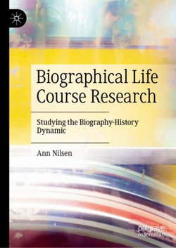 Biographical Life Course Research