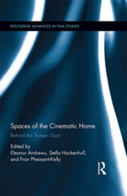 Spaces of the Cinematic Home Spaces of the Cinematic Home