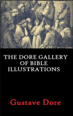 The Dore Gallery of Bible Illustrations
