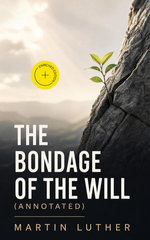 The Bondage of the Will