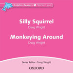 Dolphin Readers: Starter: Silly Squirrel & Monkeying Around Audio CD