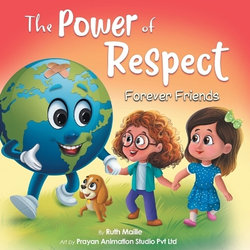 The Power of Respect - Forever Friends The Power of Respect - Forever Friends
