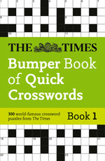 The Times Bumper Book of Quick Crosswords Book 1: 300 World-Famous Crossword Puzzles (the Times Crosswords)