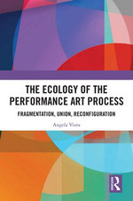 The Ecology of the Performance Art Process