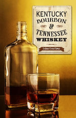 Kentucky Bourbon and Tennessee Whiskey