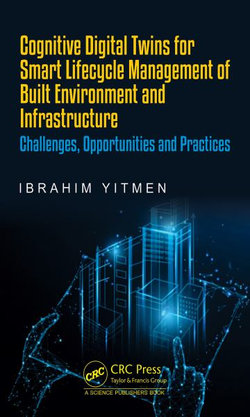 Cognitive Digital Twins for Smart Lifecycle Management of Built Environment and Infrastructure