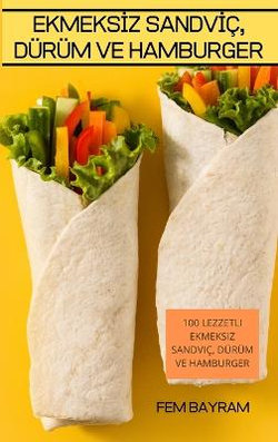 Ekmeksİz Sandvİc, Dueruem Ve Hamburger