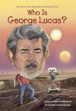 Who Is George Lucas? Who Is George Lucas?