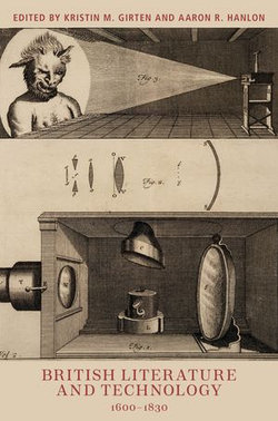 British Literature and Technology, 1600-1830 British Literature and Technology, 1600-1830