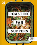 Roasting Pan Suppers: Deliciously Simple All-In-one Meals