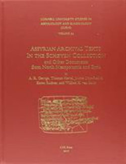 Assyrian Archival Texts in the Schøyen Collection and Other Documents from North Mesopotamia and Syria