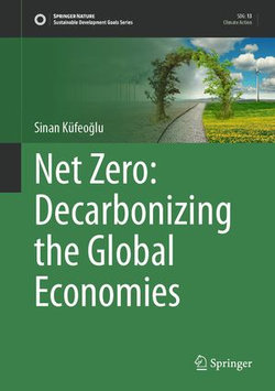 Net Zero: Decarbonizing the Global Economies Net Zero: Decarbonizing the Global Economies