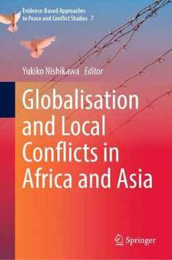 Globalisation and Local Conflicts in Africa and Asia Globalisation and Local Conflicts in Africa and Asia