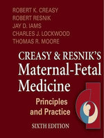 Creasy and Resnik's Maternal-Fetal Medicine: Principles and Practice