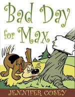 Bad Day for Max (PICTURE BOOK)