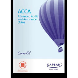 ADVANCED AUDIT AND ASSURANCE - EXAM KIT ADVANCED AUDIT AND ASSURANCE - EXAM KIT