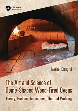 The Art and Science of Dome-Shaped Wood-Fired Ovens The Art and Science of Dome-Shaped Wood-Fired Ovens