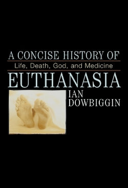 A Concise History of Euthanasia