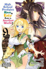 High School Prodigies Have It Easy Even in Another World!, Vol. 9 (manga)