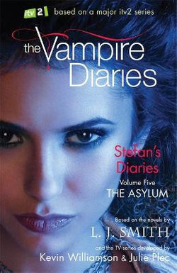 The Vampire Diaries: Stefan's Diaries: The Asylum