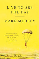 Live to See the Day