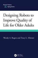 Designing Robots to Improve Quality of Life for Older Adults