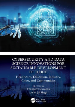 Cybersecurity and Data Science Innovations for Sustainable Development of HEICC