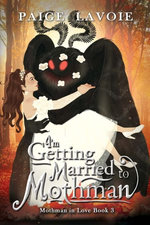 I'm Getting Married to Mothman
