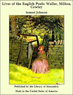 Lives of the English Poets: Waller, Milton, Cowley Lives of the English Poets: Waller, Milton, Cowley