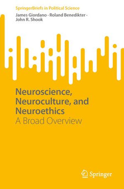 Neuroscience, Neuroculture, and Neuroethics