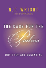 The Case for the Psalms