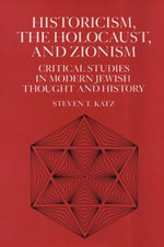 Historicism, the Holocaust, and Zionism