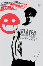 The Slayer Chronicles: First Kill