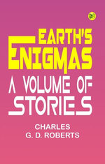Earth's Enigmas: A Volume of Stories
