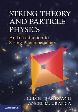 String Theory and Particle Physics String Theory and Particle Physics