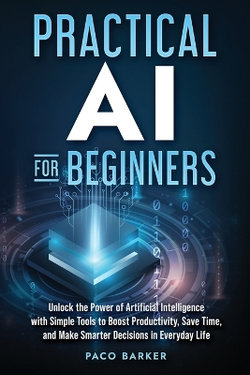 Practical AI for Beginners Practical AI for Beginners