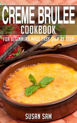 Creme Brulee Cookbook