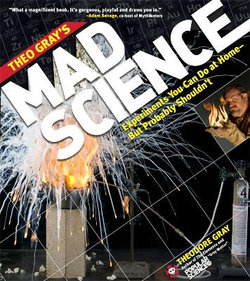 Theo Gray's Mad Science
