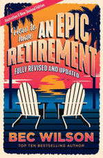 How to Have an Epic Retirement