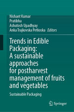 Trends in Edible Packaging: A sustainable approaches for postharvest management of fruits and vegetables